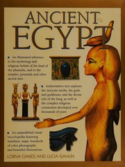Cover of: Ancient Egypt: an illustrated reference to the myths, religions, pyramids and temples of the land of the pharaohs