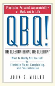 Cover of: QBQ! The Question Behind the Question