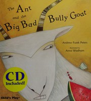 Cover of: The ant and the big bad bully goat