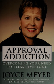 Cover of: Approval addiction: overcoming the need to please everyone