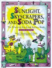 Cover of: Sunlight, skyscrapers, and soda-pop: the wherever-you-look science book