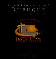 Cover of: Archdiocese of Dubuque, 1837-2012: Jesus alive through 175 years