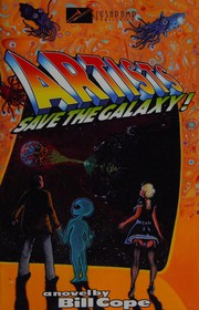 Cover of: Artists save the galaxy! by Bill Cope