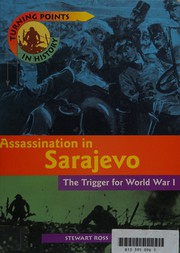 Cover of: Assassination in Sarajevo: the trigger for World War 1