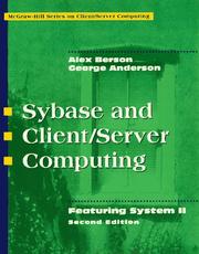 Cover of: Sybase and client/server computing by Alex Berson, Anderson, George, Alex Berson