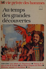 Cover of: Au temps des grandes découvertes by Miquel, Pierre