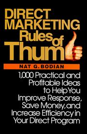 Cover of: Direct marketing rules of thumb: 1,000 practical and profitable ideas to help you improve response, save money, and increase efficiency in your direct program