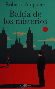 Cover of: Bahía de los misterios by Roberto Ampuero