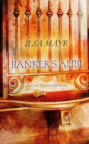 Cover of: Banker's alibi by Ilsa Mayr