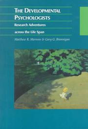 Cover of: The Developmental Psychologists: Research Adventures Across The Lifespan