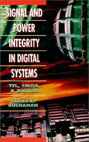 Signal and power integrity in digital systems by Buchanan, James E.