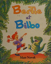 Cover of: Bertie et Bilbo by Matt Novak