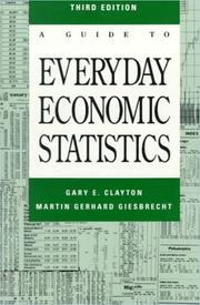 Cover of: A guide to everyday economic statistics by Gary E. Clayton