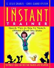 Cover of: The instant trainer: quick tips on how to teach others what you know