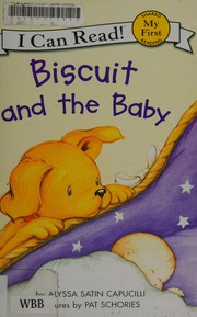Cover of: Biscuit and the Baby by Alyssa Satin Capucilli