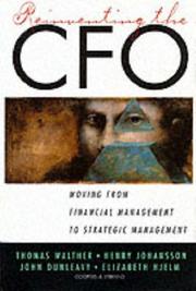 Cover of: Reinventing the CFO by Henry Johanson, Thomas Walther, John Dunleavy, Elizabeth Hjelm