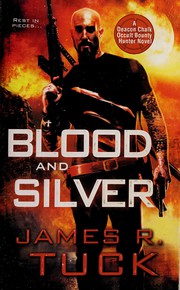 Cover of: Blood and silver by James R. Tuck