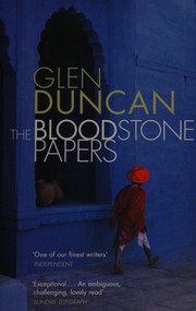 Cover of: The bloodstone papers by Glen Duncan
