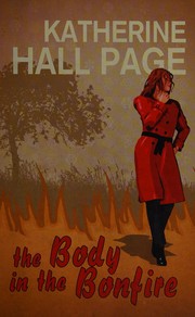 Cover of: The body in the bonfire by Katherine Hall Page