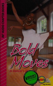 Cover of: Bold moves: a dancer's journey