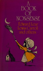 Cover of: A book of nonsense: Edward Lear, Lewis Carroll, etc