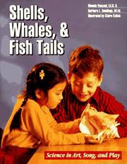 Cover of: Shells, whales, and fish tails: science in art, song, and play