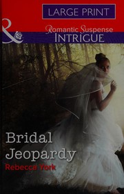 Cover of: Bridal jeopardy by Rebecca York