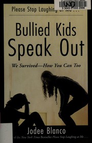 Bullied kids speak out by Jodee Blanco
