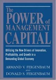 Cover of: The power of management capital: utilizing the new drivers of innovation, profitability, and growth in a demanding global economy