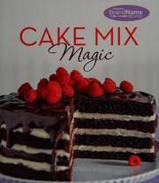 Cover of: Cake mix magic by Publications International, Ltd