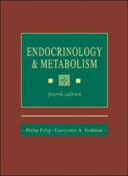 Endocrinology & metabolism. [electronic resource] by Philip Felig, Lawrence A. Frohman