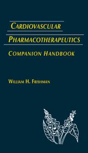 Cover of: Cardiovascular pharmacotherapeutics, companion handbook by [edited by] William H. Frishman, Edmund H. Sonnenblick.