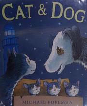 Cover of: Cat & Dog by Michael Foreman