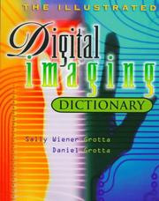 Cover of: illustrated digital imaging dictionary | Daniel Grotta