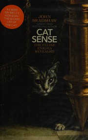 Cover of: Cat sense: the feline enigma revealed