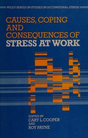 Cover of: Causes, coping, and consequences of stress at work by edited by Cary L. Cooper and Roy Payne.