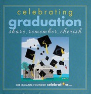 Cover of: Celebrating graduation: share, remember, cherish