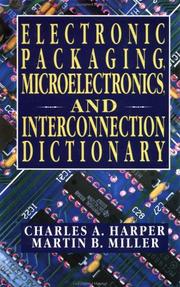 Cover of: Electronic packaging, microelectronics, and interconnection dictionary by Charles A. Harper