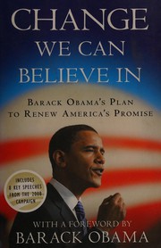 Cover of: Change we can believe in: Barack Obama's plan to renew America's promise