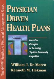 Cover of: Physician Driven Health Plans: Innovative Strategies for Restoring Physician-Community Integration