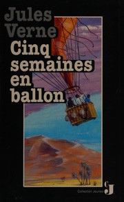 Cover of: Cinq semaines en ballon by Jules Verne