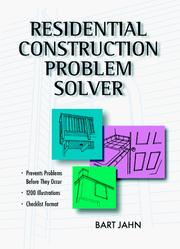 Residential construction problem solver by Jahn, Bart.