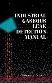 Cover of: Industrial gaseous leak detection manual by Orvis M. Knarr, Orvis M. Knarr