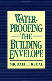 Cover of: Waterproofing the building envelope