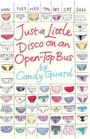 Cover of: Just A Little Disco On An Open-Top Bus