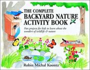 Cover of: The complete backyard nature activity book