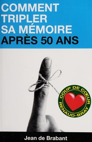 Cover of: Comment tripler sa memoire apres 50 ans