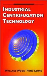 Cover of: Industrial centrifugation technology by Wallace Woon-Fong Leung