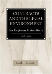 Cover of: Contracts and the legal environment for engineers and architects by Joseph T. Bockrath