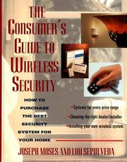 Cover of: The Consumer's Guide to Wireless Security by Joseph Moses, Lou Sepulveda, Joseph Moses, Lou Sepulveda